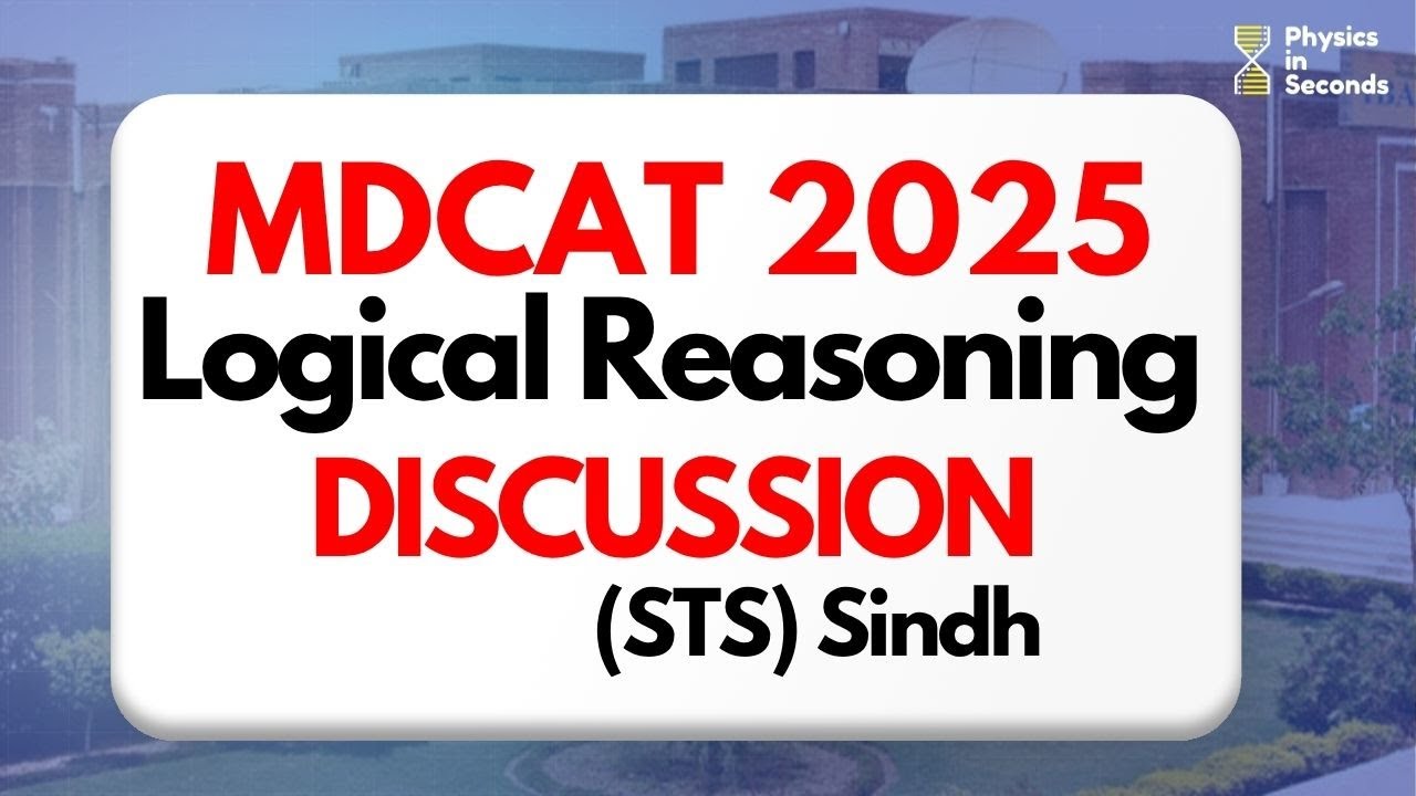 Sindh MDCAT 2025   Logical Reasoning  Discussion #mdcat2025 #mdcat #sindh