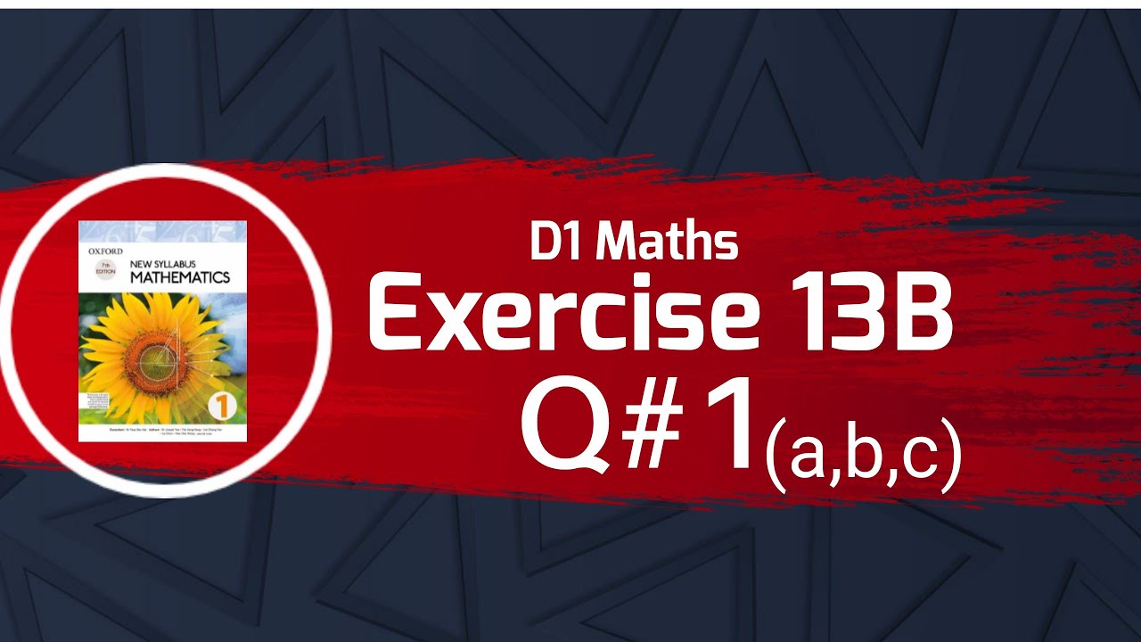 Exercise 13B | Q#1(a,b,c) solution | Oxford(new Syllabus) #MathD1 7th edition | O-Levels | chapter13