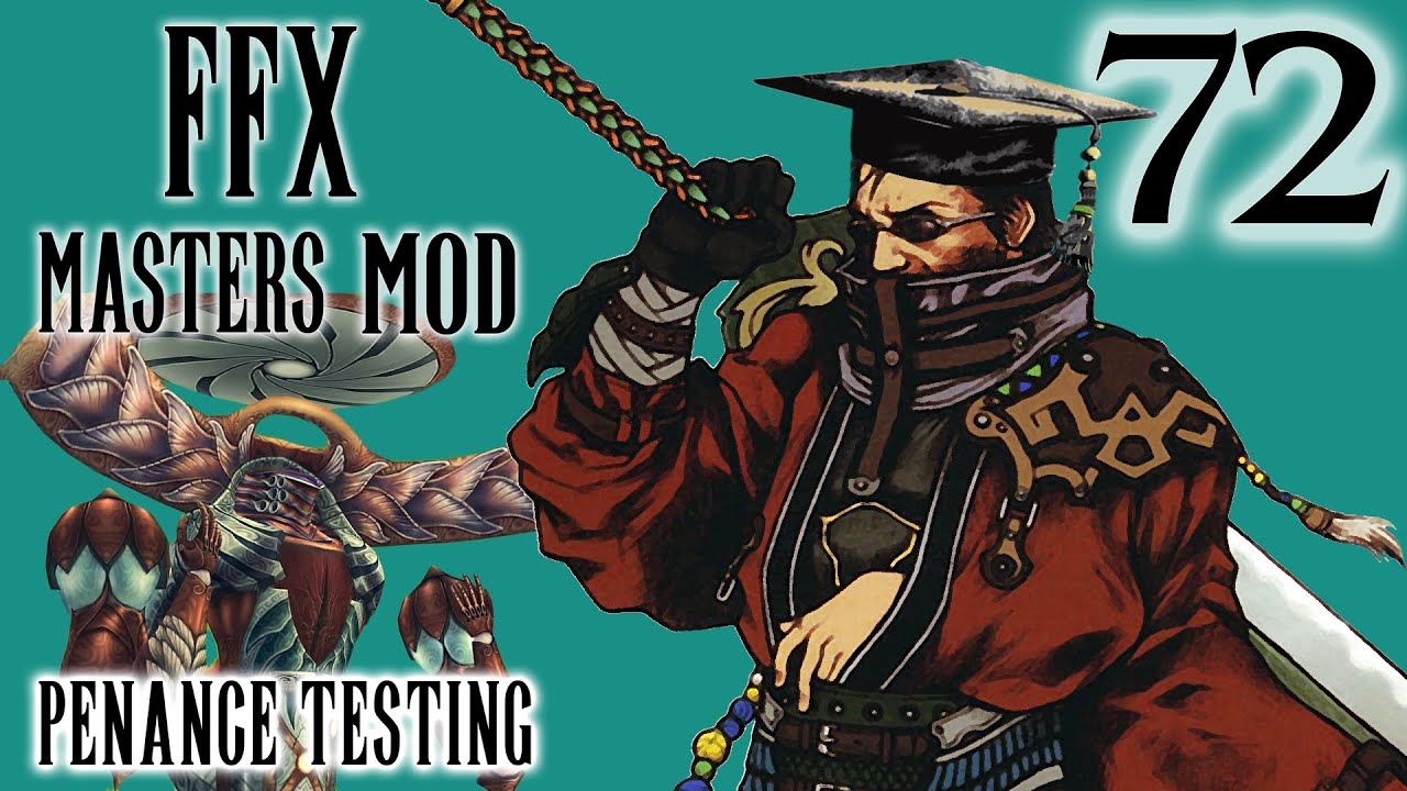 A Worthy Foe: Final Fantasy X Masters Challenge Mod - Part 72 - Penance Superboss Attempts