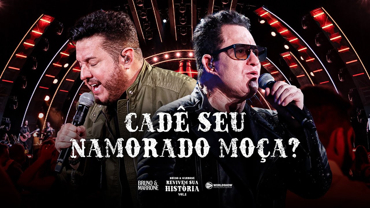 Bruno & Marrone -  Cadê seu namorado moça?  (Clipe Oficial)
