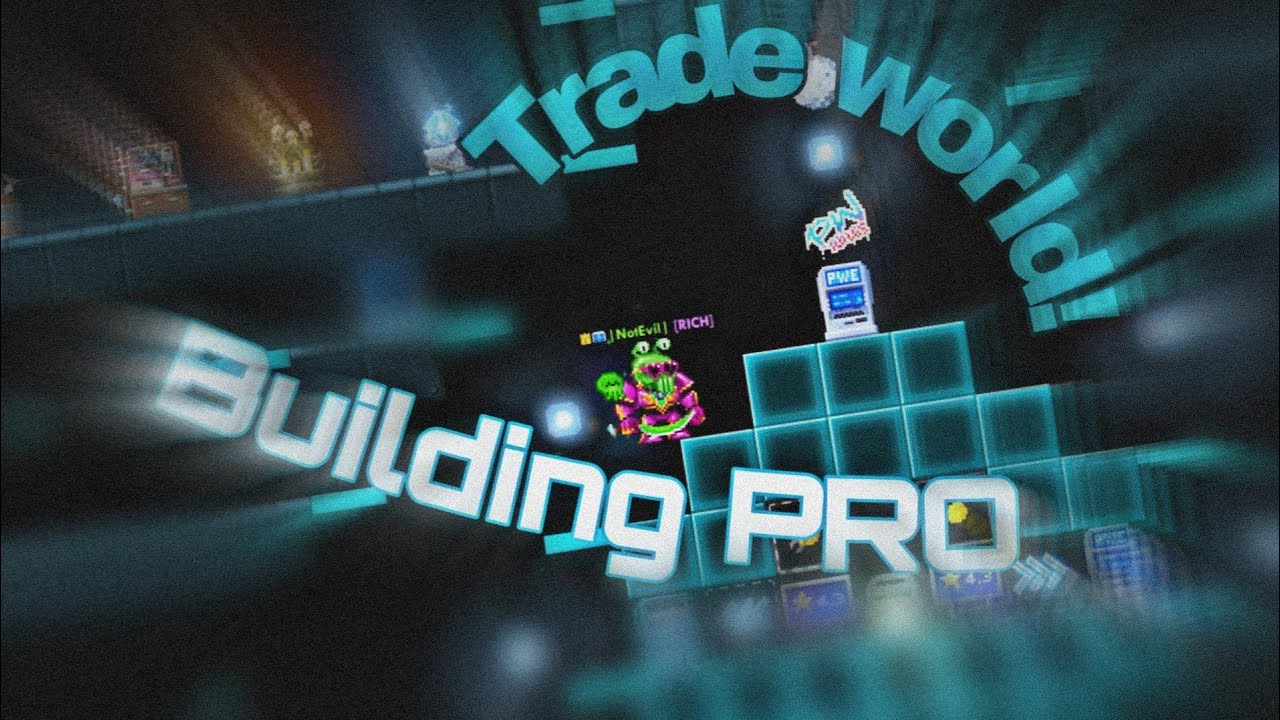 BUILDING PRO TRADE WORLD!