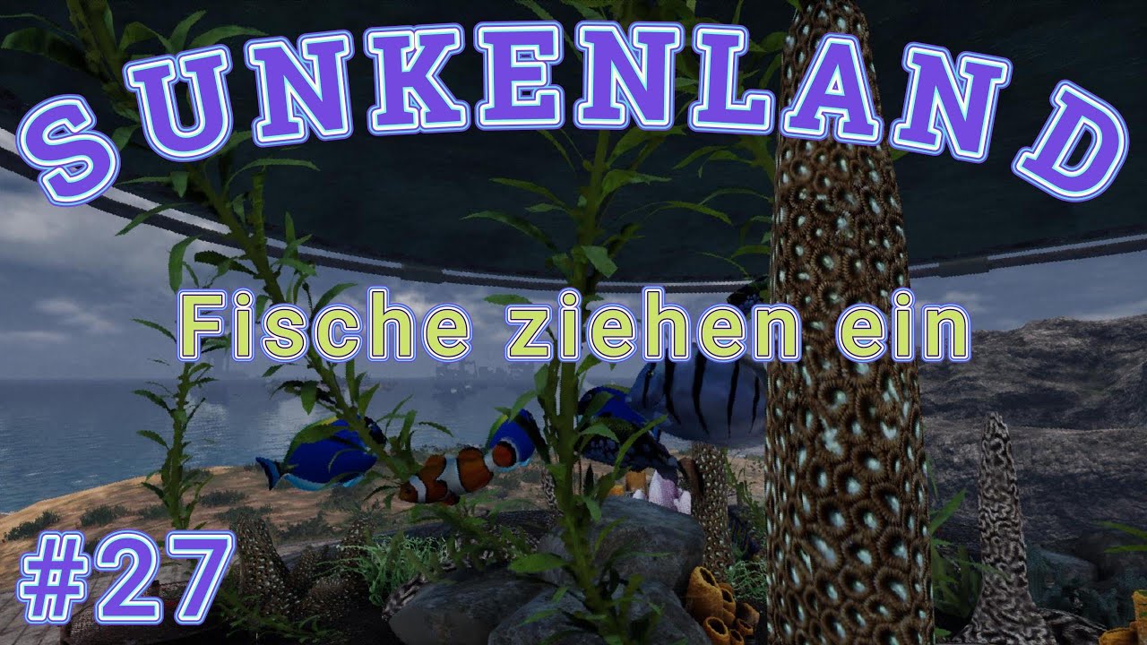 Sunkenland v0.708   Das Aquarium wird bewohnt, zuvor 3x gestorben