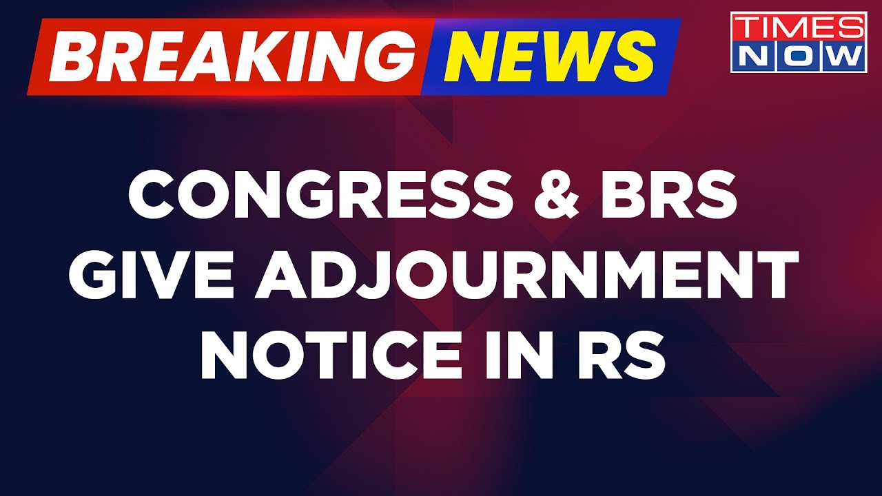 Breaking News | Adani Row Issue Rocks Parliament Proceedings; Congress & BRS Give Adjournment Notice