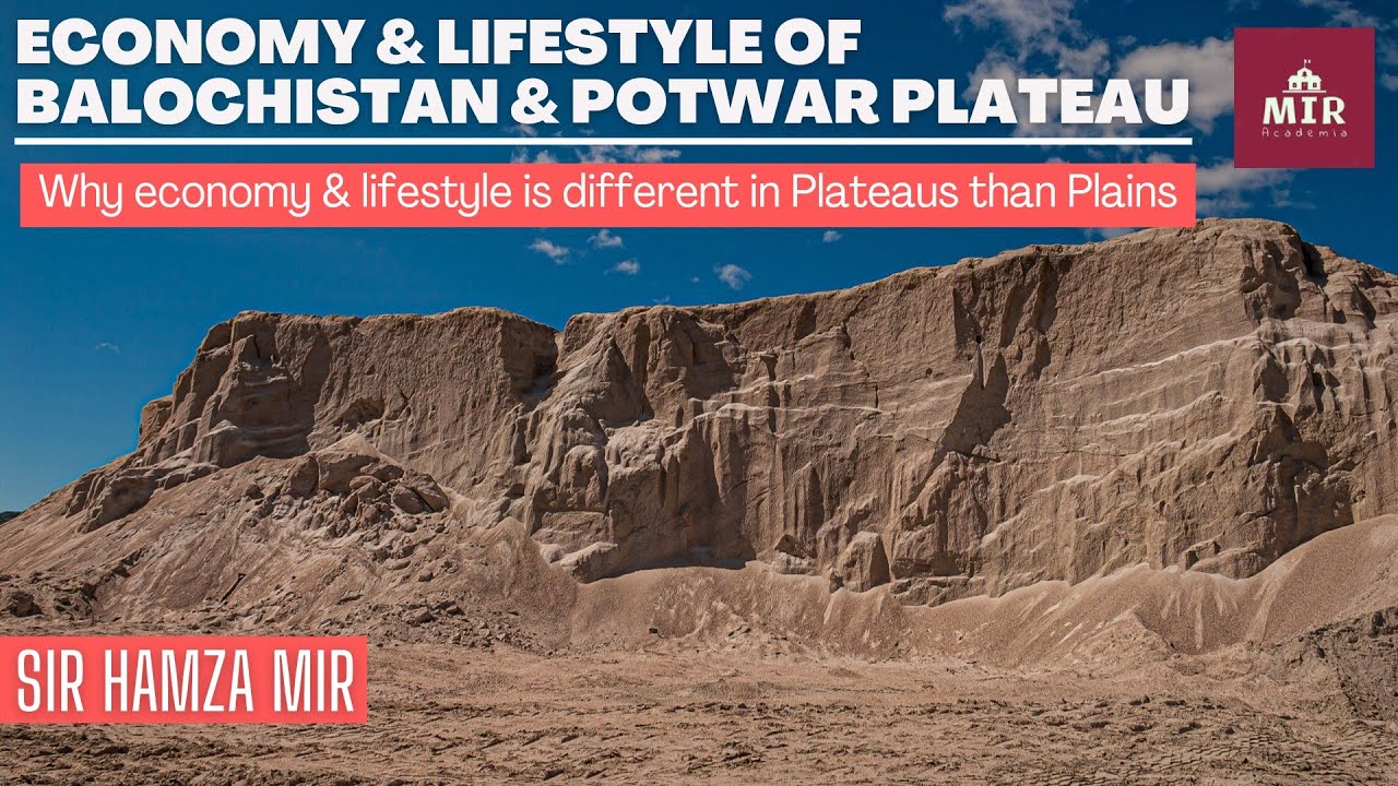 Economy & Lifestyle of Balochistan & Potwar Plateau #geography #olevels #economy #lifestyle