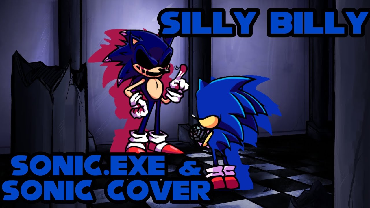 Broad God (Silly Billy but Sonic.exe & Sonic Sing it)