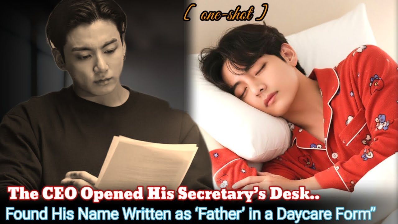 [ Oneshot ] The CEO Opened His Secretary's Desk.Found His Name Written as 'Father' in a Daycare Form
