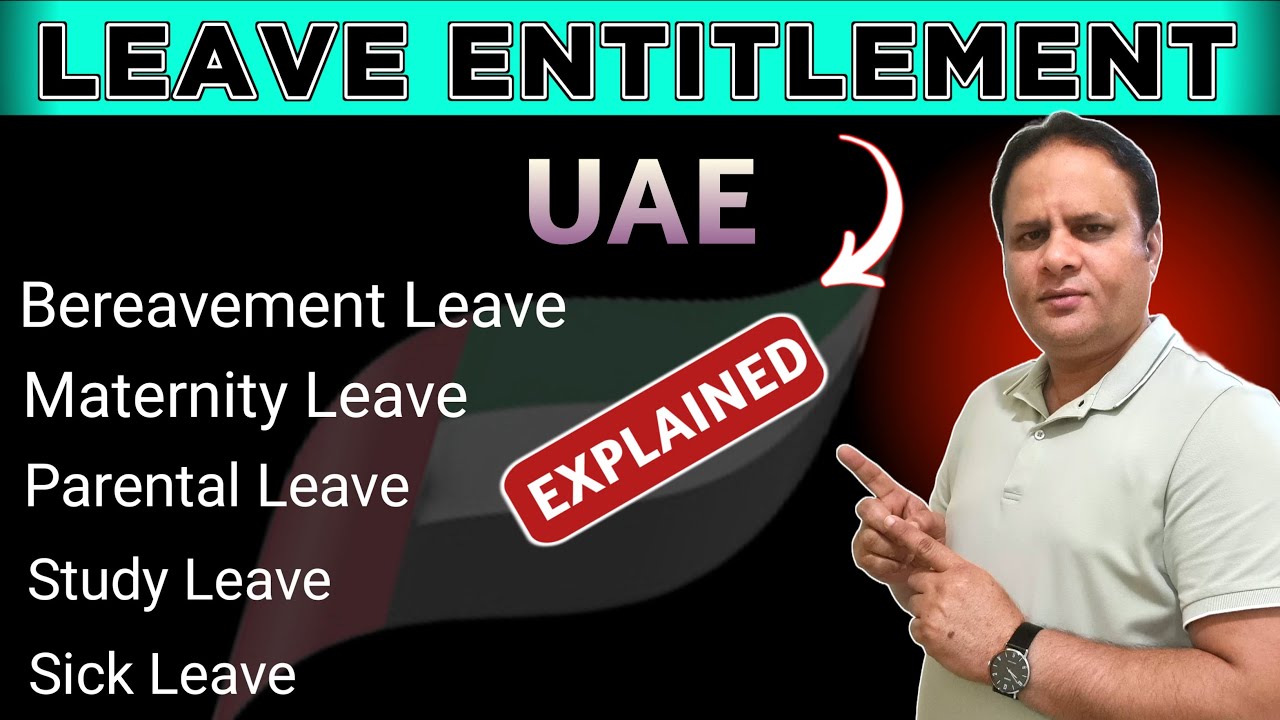 UAE Labour Law 2025: Complete Guide to Leave Entitlements in Dubai | Annual & Sick Leave Explained