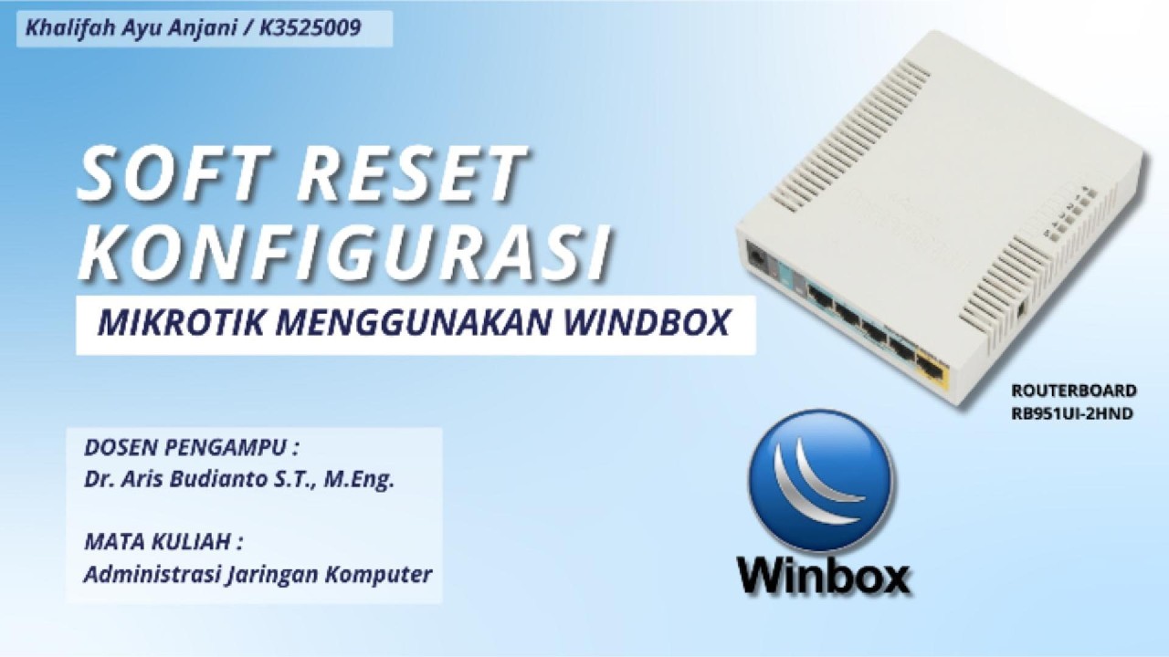 Tutorial Reset & Konfigurasi MikroTik Menggunakan Winbox | Administrasi Jaringan Komputer