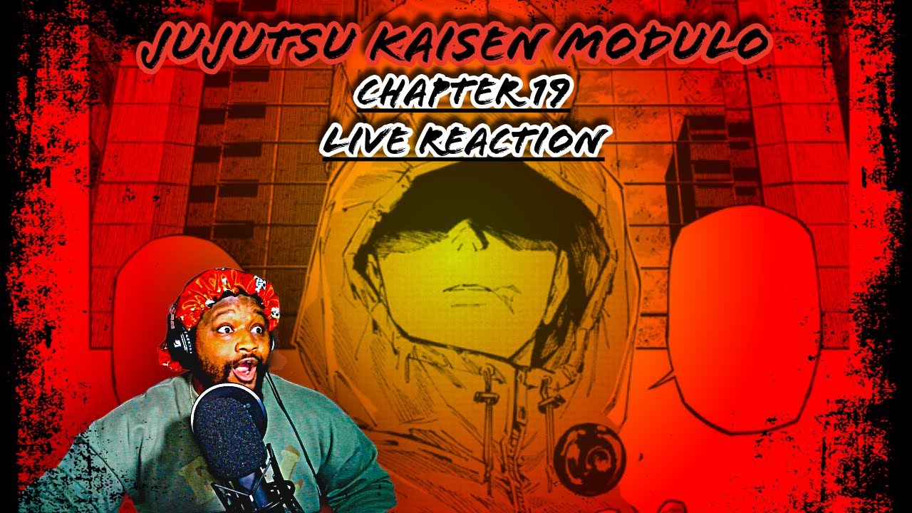 He's Here!!! Jujutsu Kaisen Modulo Chapter 19 Live Reaction