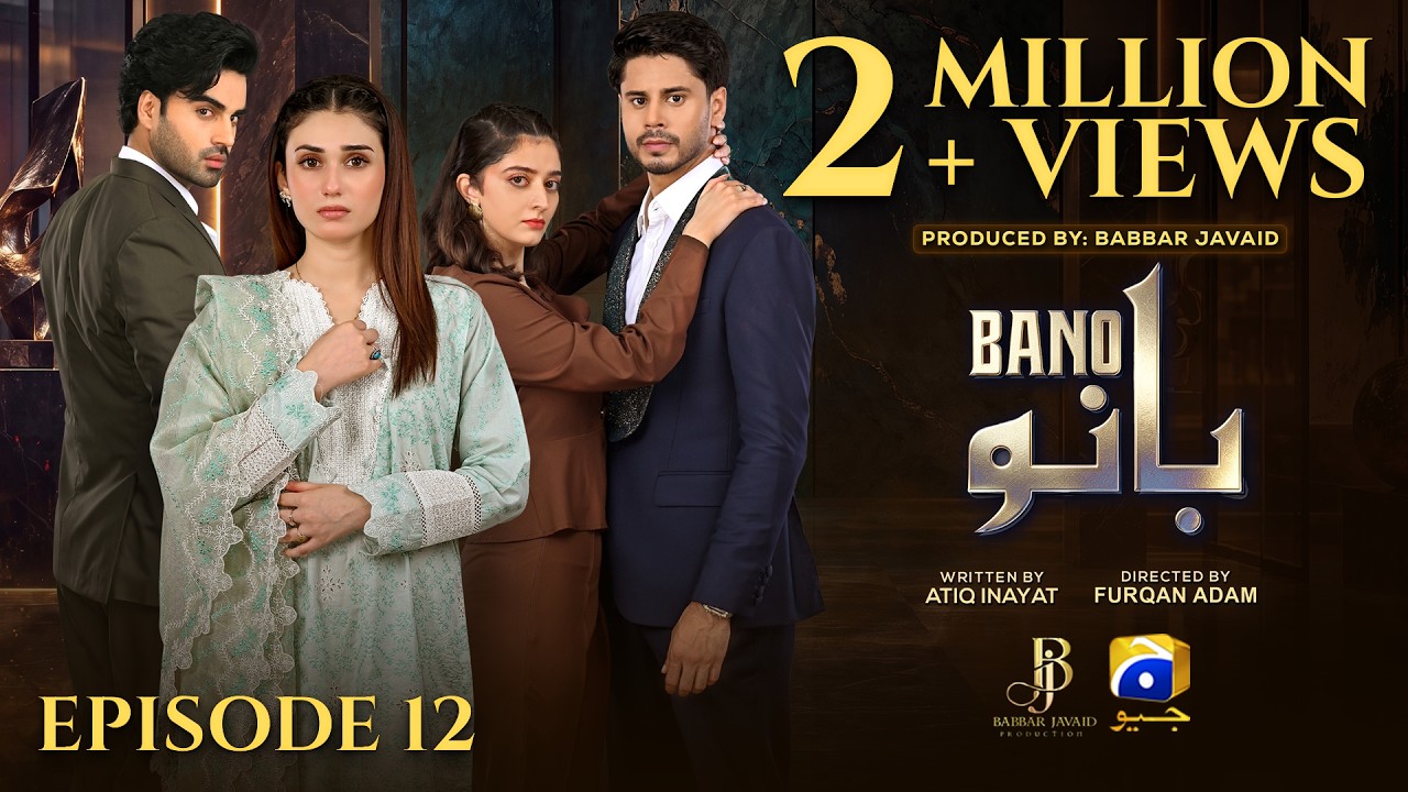 Bano Episode 12 [Eng Sub] Haris Waheed - Hina Tariq - Aqeel Yousaf | 24th October 2026 | HAR PAL GEO