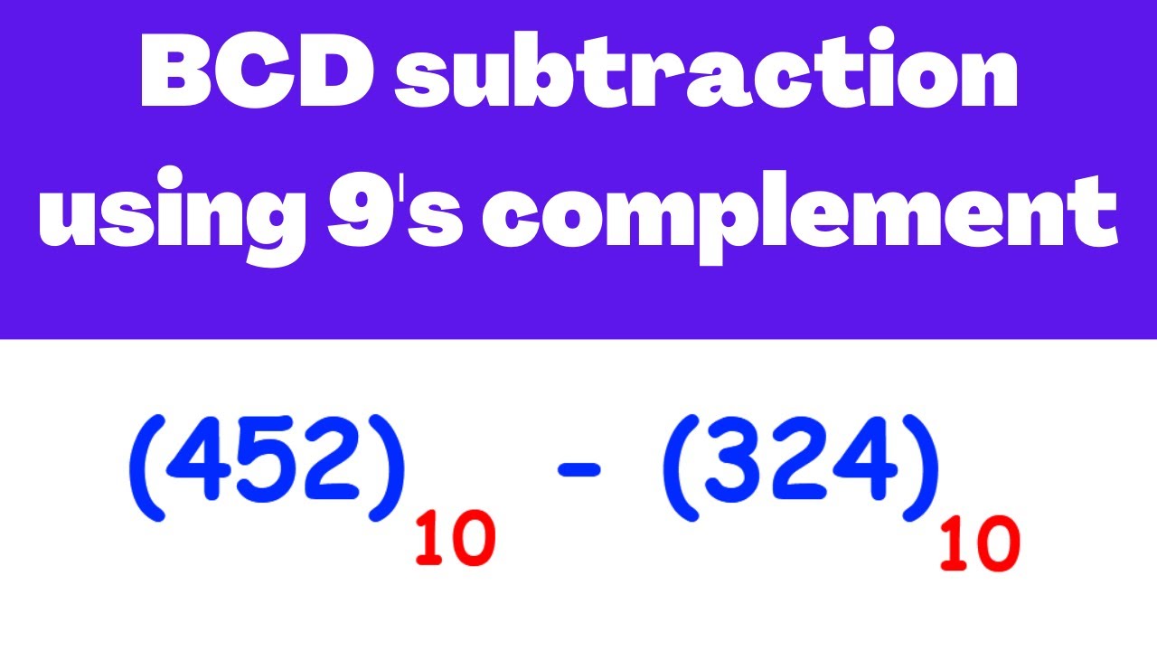 BCD subtraction using 9's complement Example | Electrical Engineering