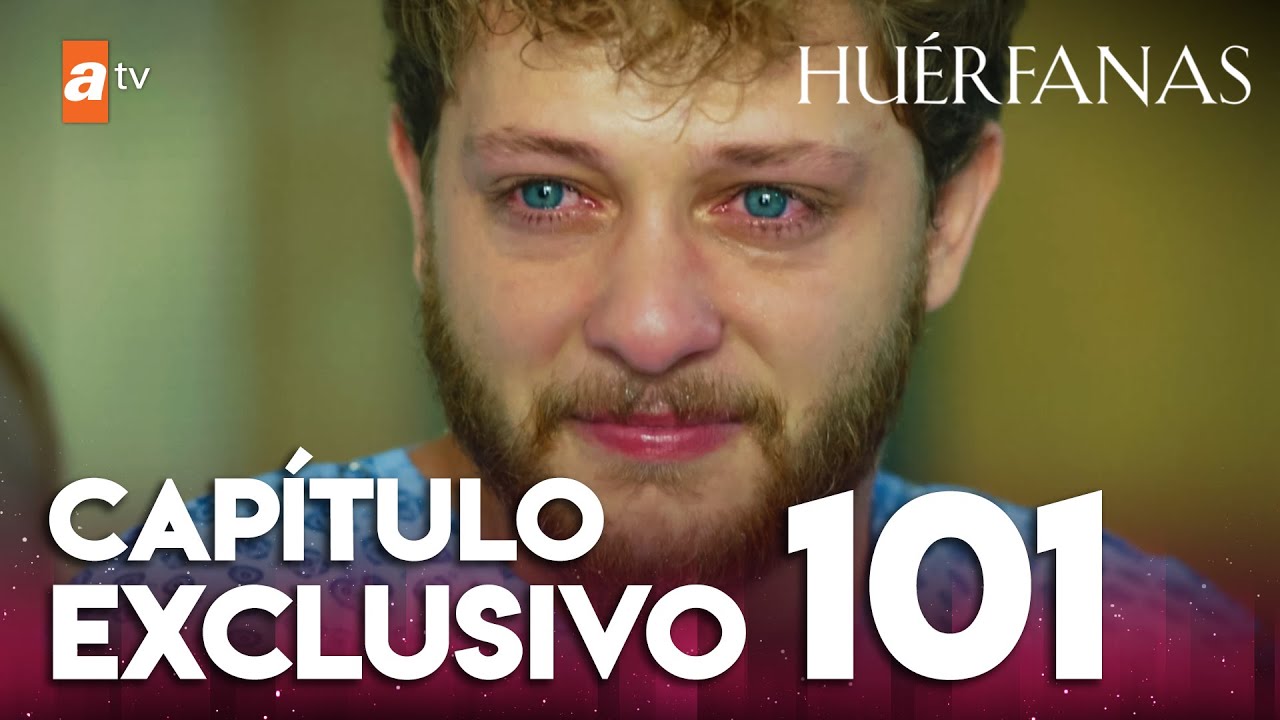 Huérfanas - Capítulo Exclusivo 101