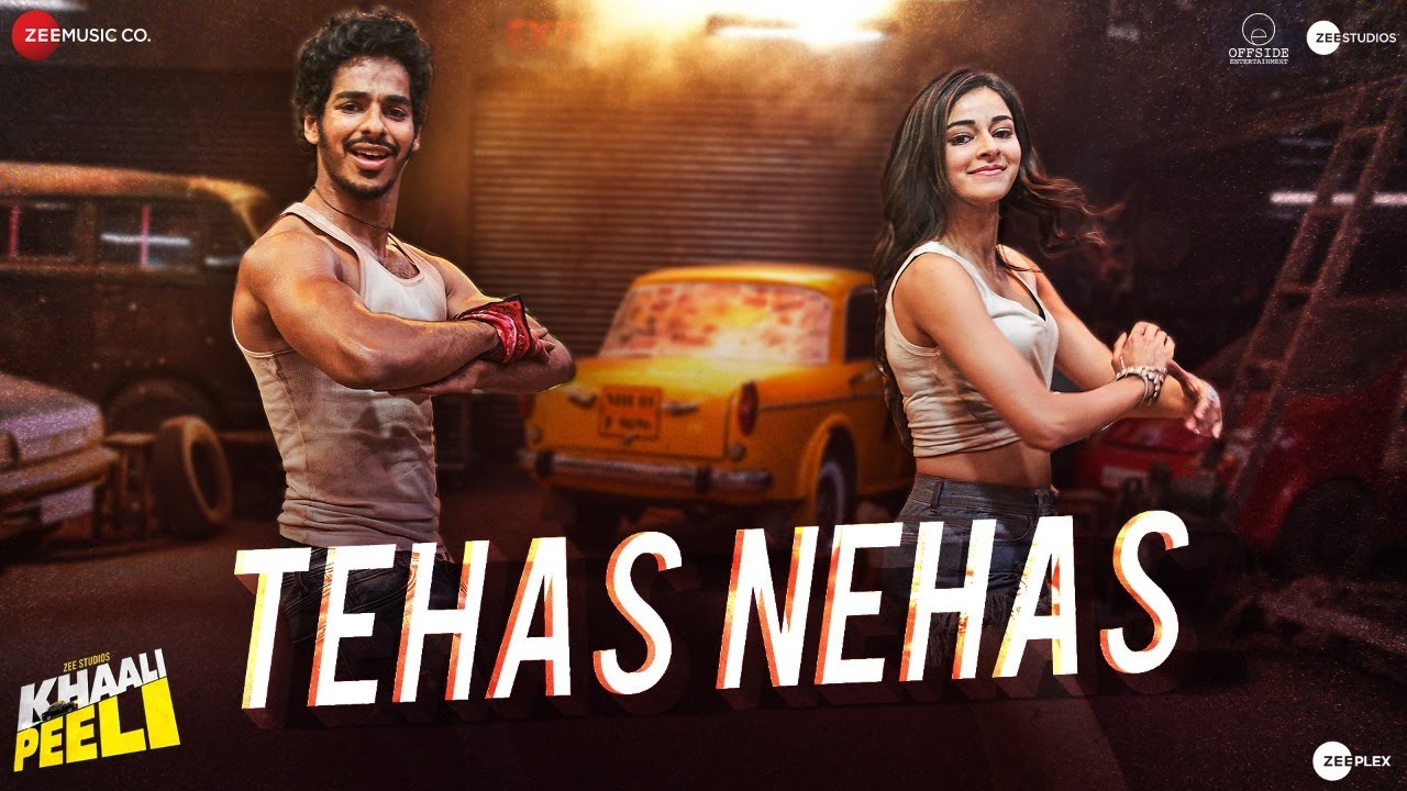Tehas Nehas - Khaali Peeli | Ishaan & Ananya | Vishal & Shekhar | Prakriti , Kumaar