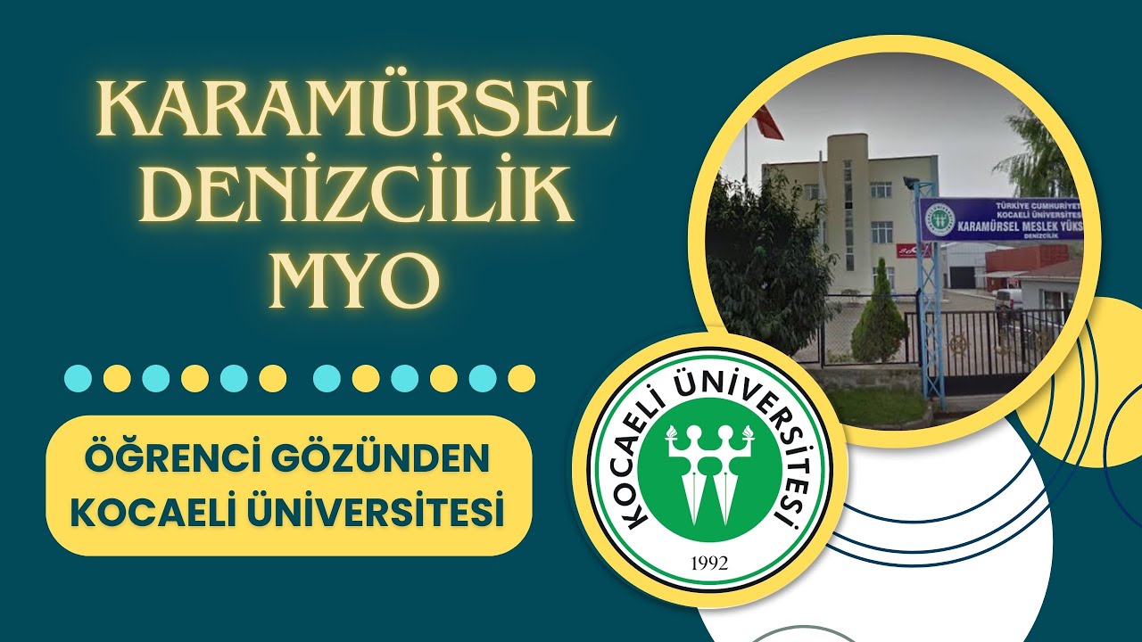 Kocaeli Üniversitesi Karamürsel Denizcilik Meslek Yüksekokulu Tanıtımı | Öğrenci Gözünden KOÜ MYO