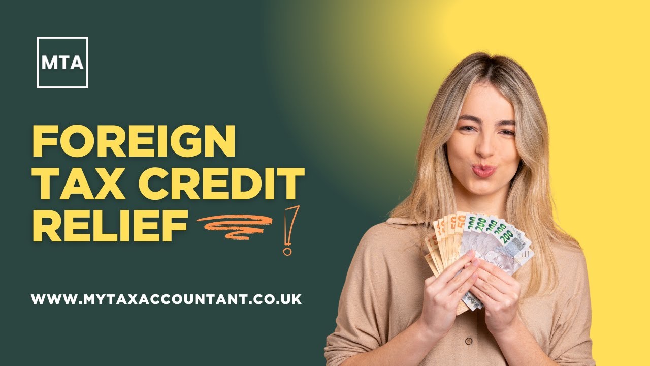 Foreign Tax Credit Relief Explained | Avoid Double Taxation in the UK | MTA