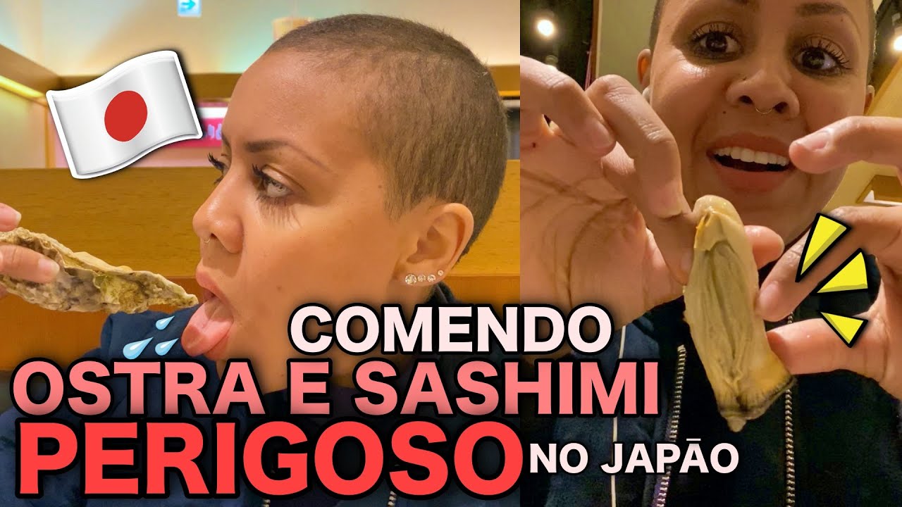 COMI OSTRA E SASHIMI DE PEIXE VENENOSO PELA 1 VEZ E ...