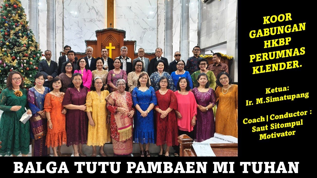 LAGU BALGA TUTU PAMBAEN MI TUHAN| KOOR GABUNGAN HKBP P  KLENDER #lagurohanibatak #hkbp