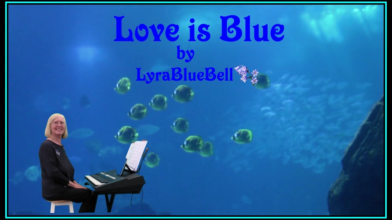 LOVE IS BLUE - Paul Mauriat Instrumental cover version