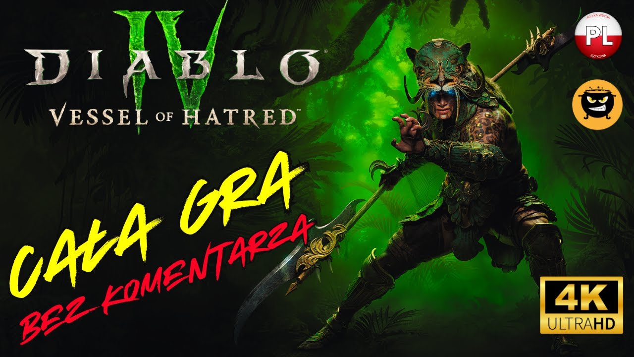 DIABLO IV PL 😈 DLC 😈 VESSEL OF HATRED 😈 Cała Gra / Fabuła 😈 [Bez komentarza]