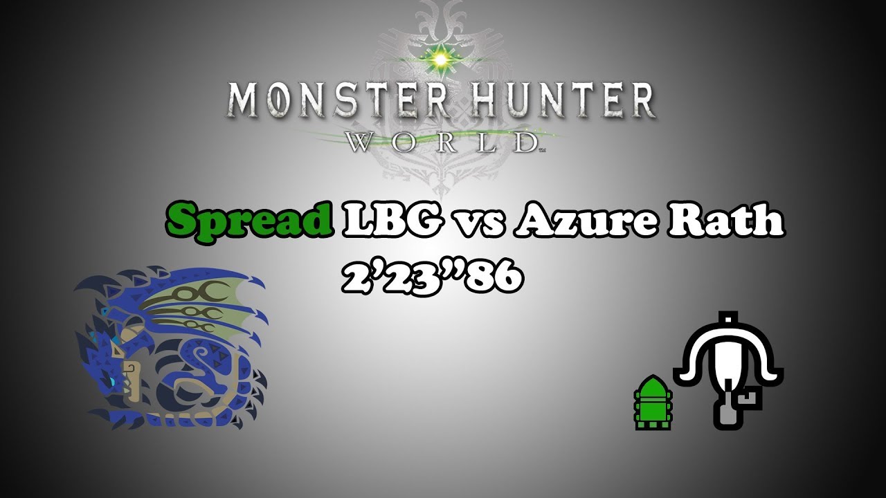 [MHW] Spread LBG vs Azure Rath - no flash pods - 2'23