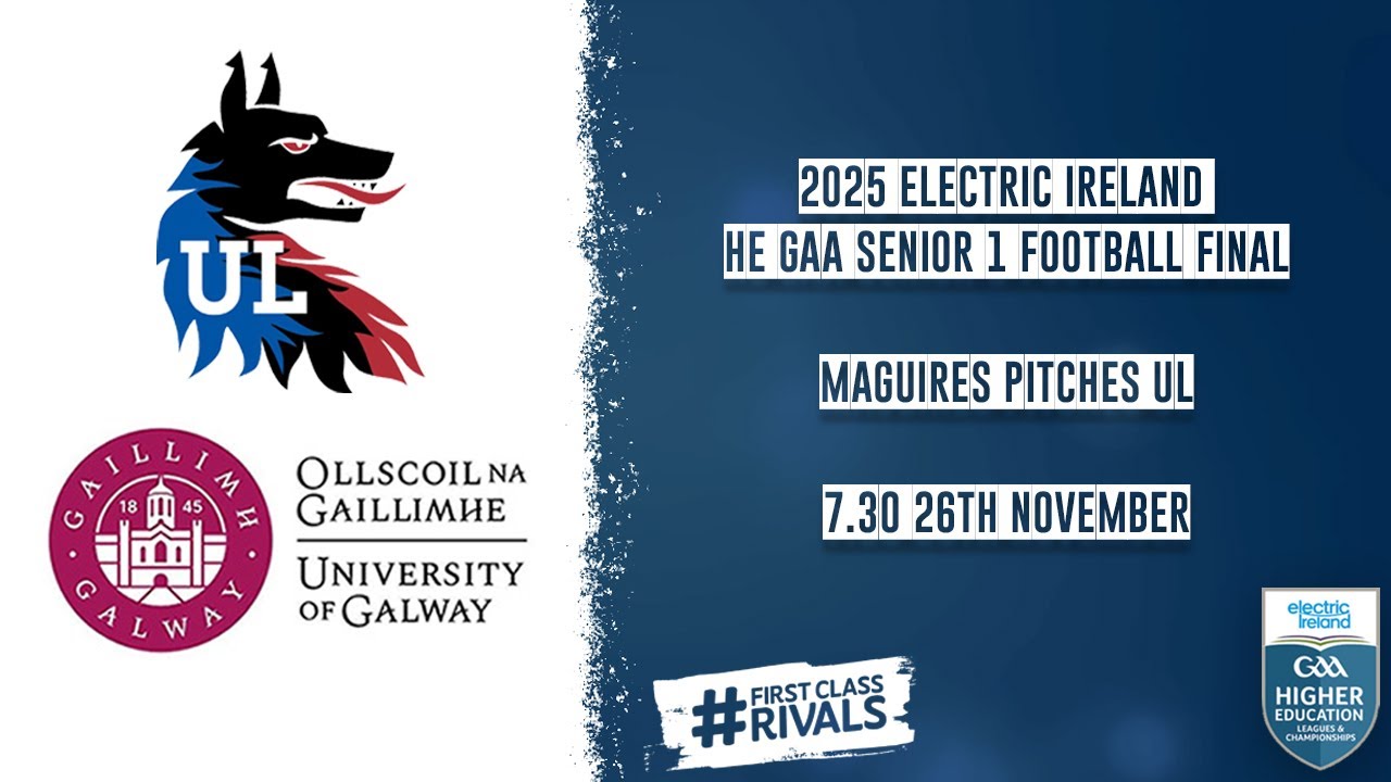 UL kontra UoG - Finał piłki nożnej Electric Ireland HE GAA Senior 1 2025 🏆