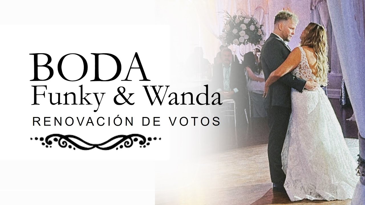 💍FUNKY & WANDA - RENOVACIÓN de VOTOS MATRIMONIALES 👰🤵 |  30 AÑOS