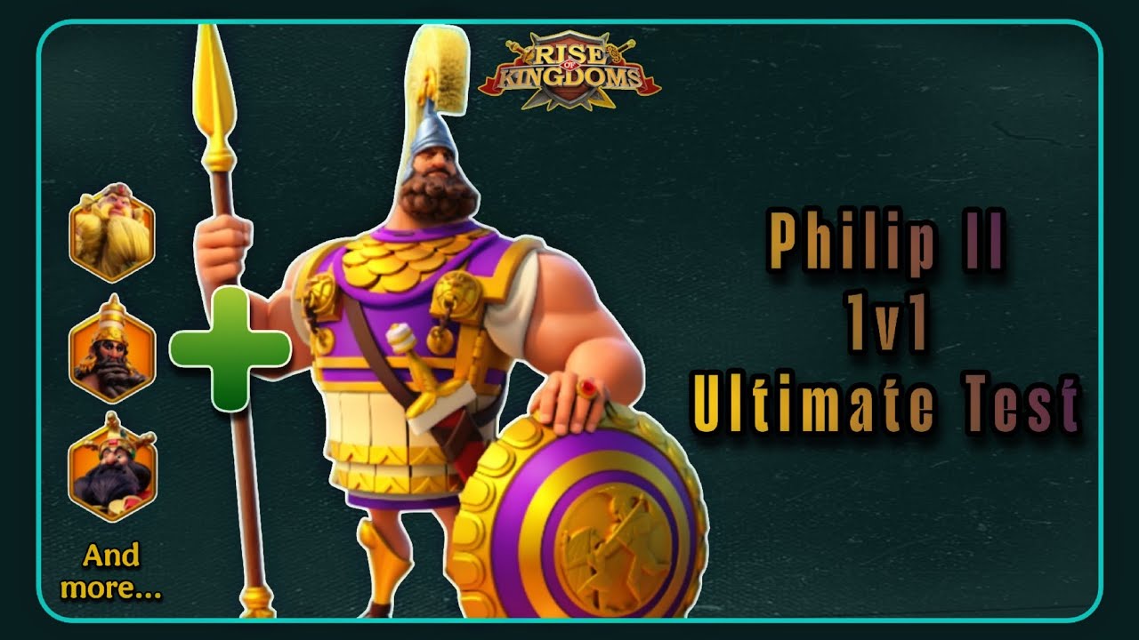 Philip II Ultimate Test - Rise of Kingdoms
