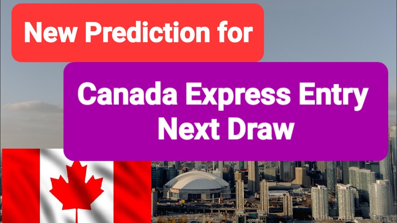 CRS  cut off  score for next Draw  II Express Entry Canada II CanadaPR II IRCC II Canada Immigration