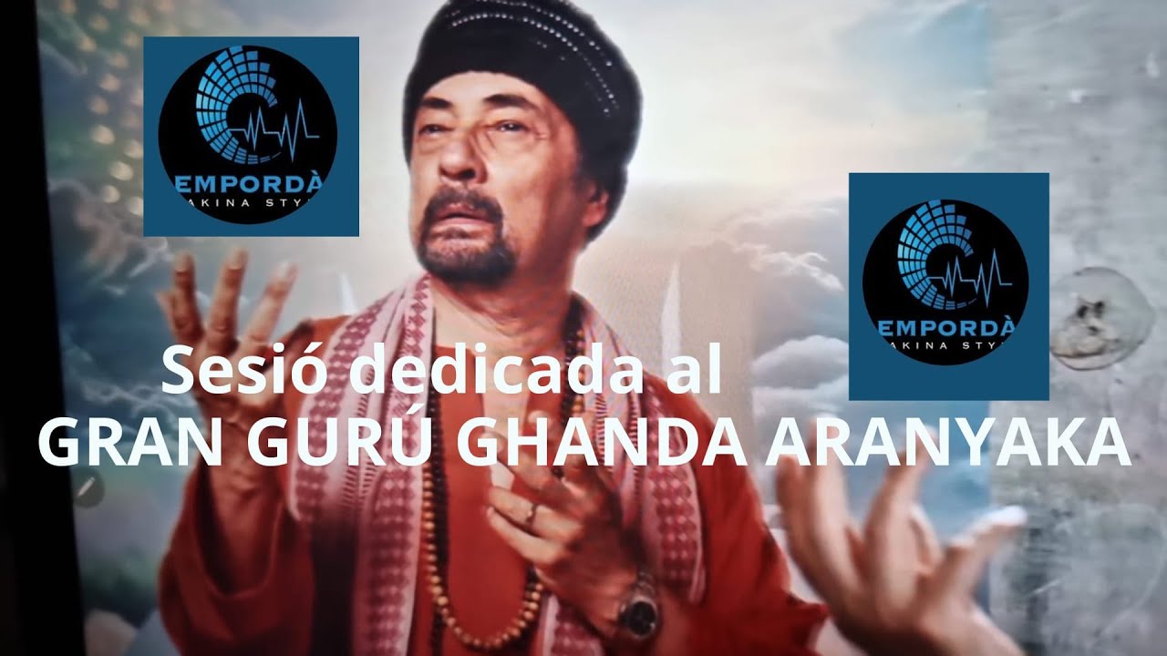 SESION DEDICADA AL GRAN SUPRA PARANDA GURU GHAND ARANYAKA.