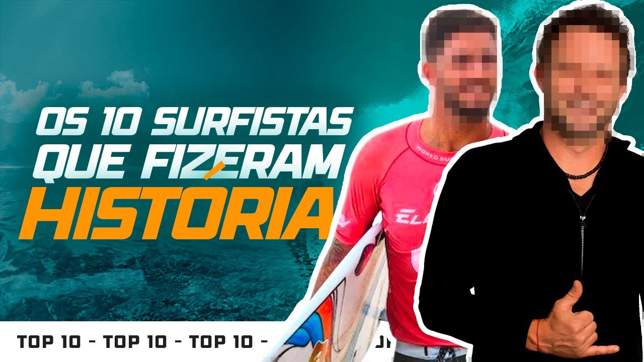Top 10 | Surfistas que fizeram História