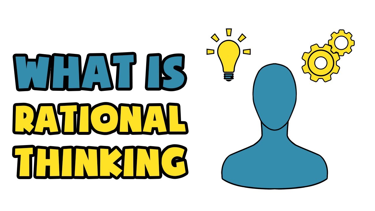 What is Rational Thinking | Explained in 2 min