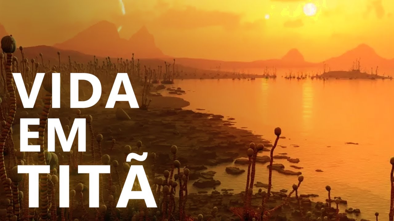 Cientistas Pensam que EXISTE VIDA em TIT&Atilde;!