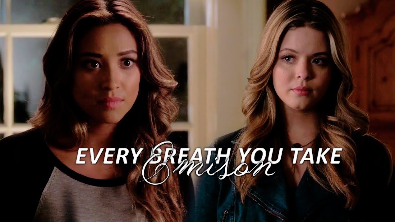 Pretty Little Liars - Emison | Every Breath You Take