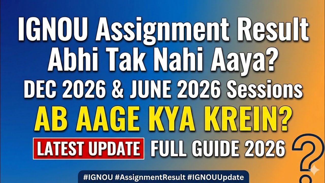 😱 IGNOU Assignment Result NOT UPDATED? DEC 2025 & JUNE 2025: Ab Aage Kya Krein?