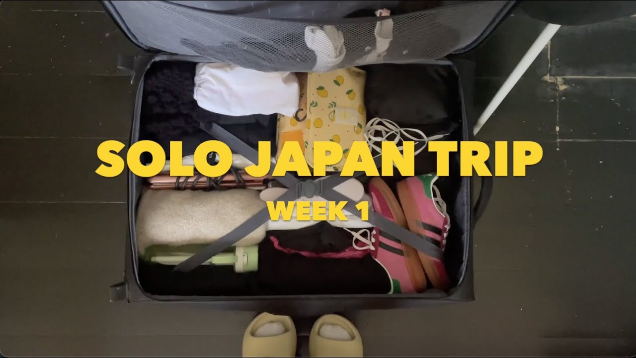 Solo Japan Trip - Week 1