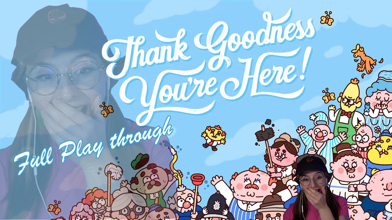 This Game Broke Me (from laughter) | Thank Goodness You're Here! (Full Play Through)