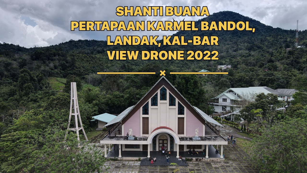 WISATA ROHANI GUA MARIA KEROHANIAN KARMEL BANDOL, LANDAK, KALIMANTAN BARAT || VIEW DRONE 2022||