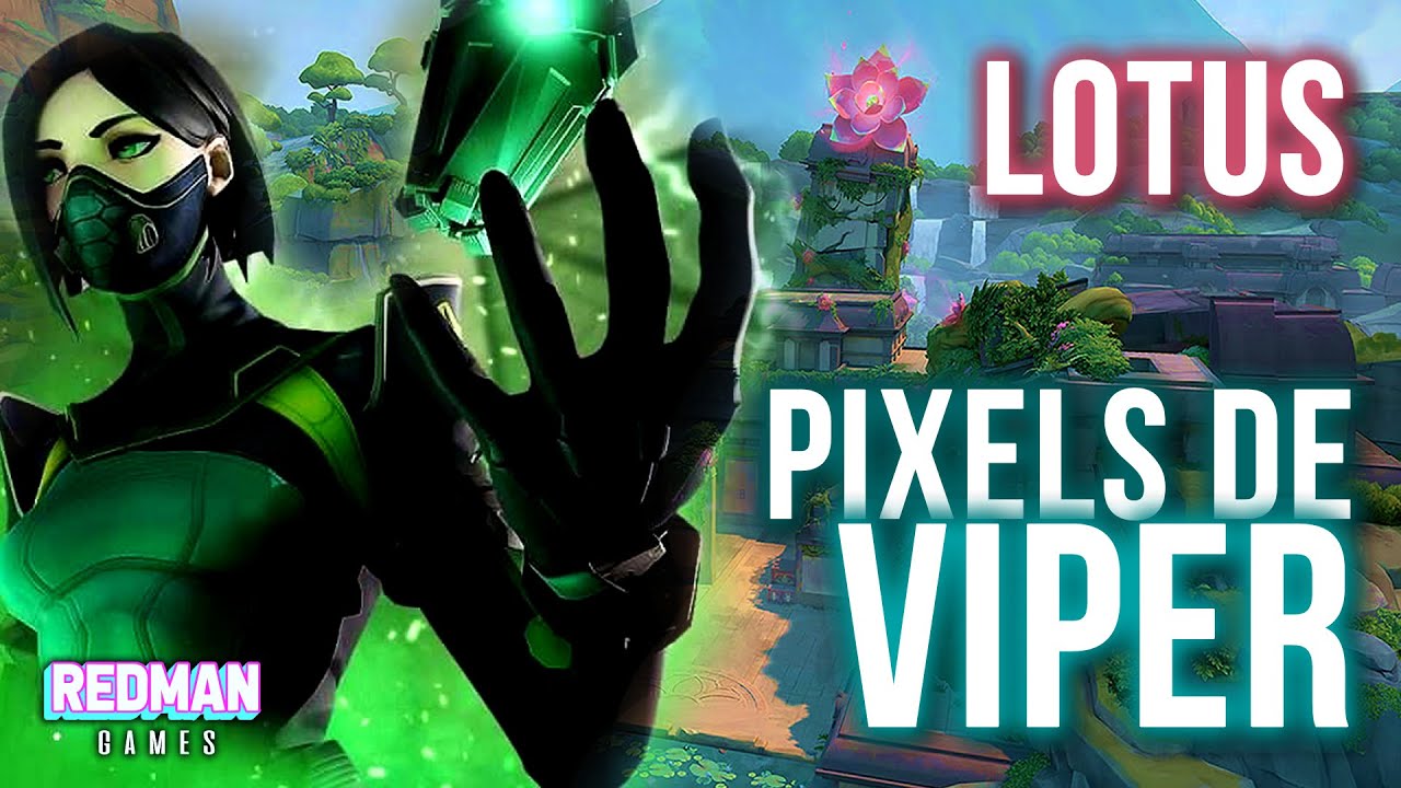 PIXELS da VIPER no novo mapa LOTUS | VALORANT