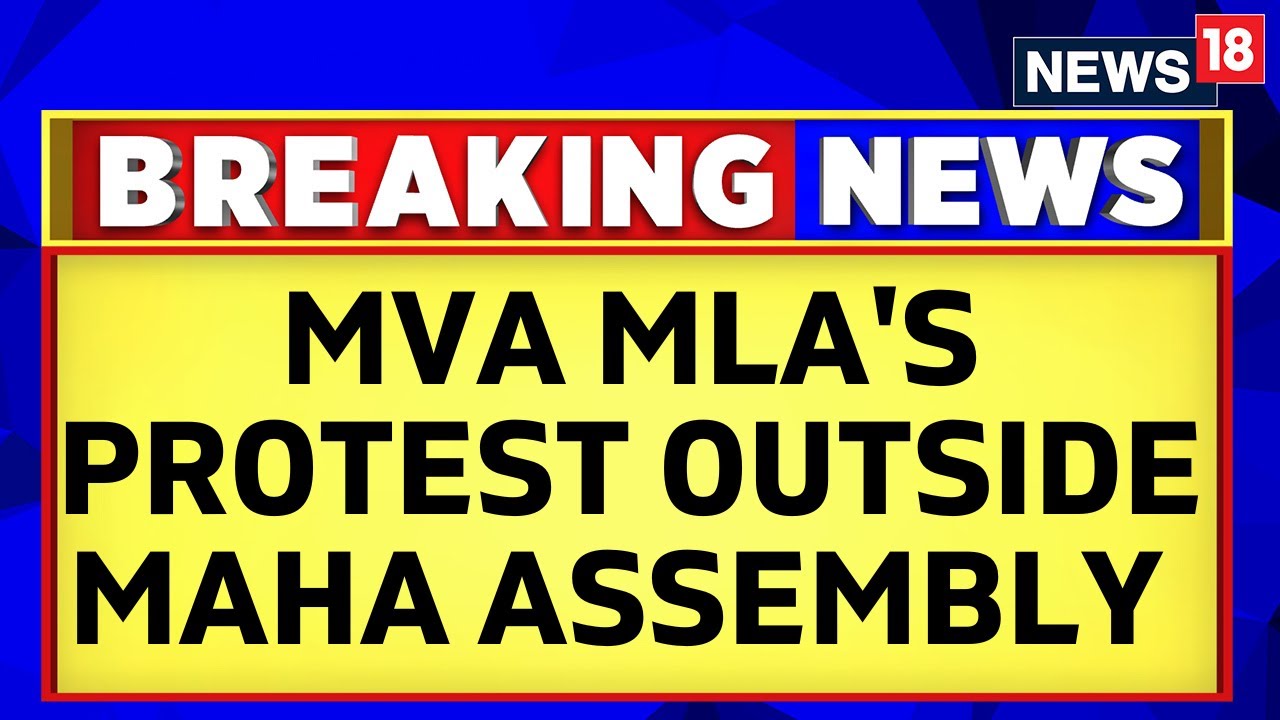 Maharashtra Politics | Maha Vikas Agadhi Leaders Stage Protest Outside Maharashtra Assembly | News18