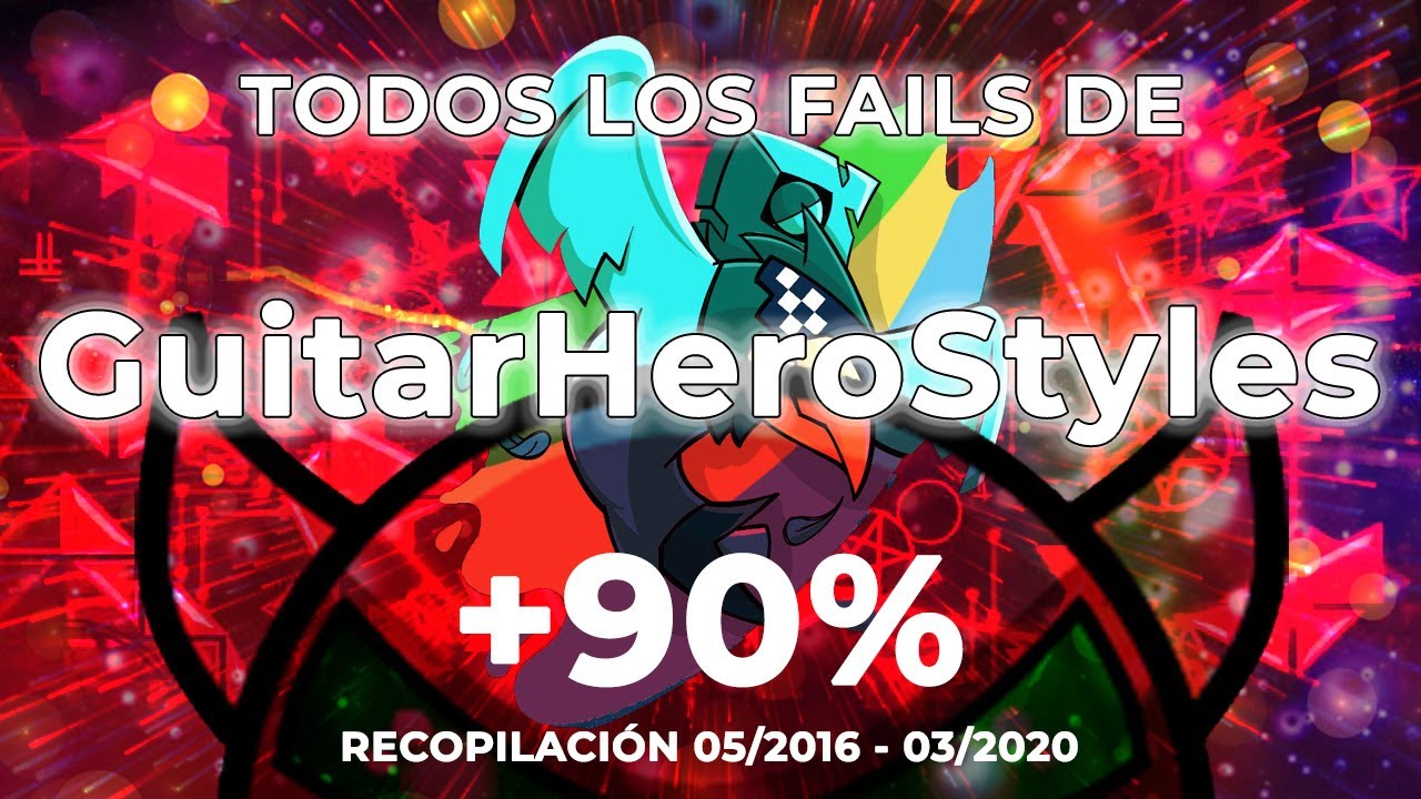 TODOS los FAILS de GuitarHeroStyles (+90%) | 2016 - 2020 | Geometry Dash