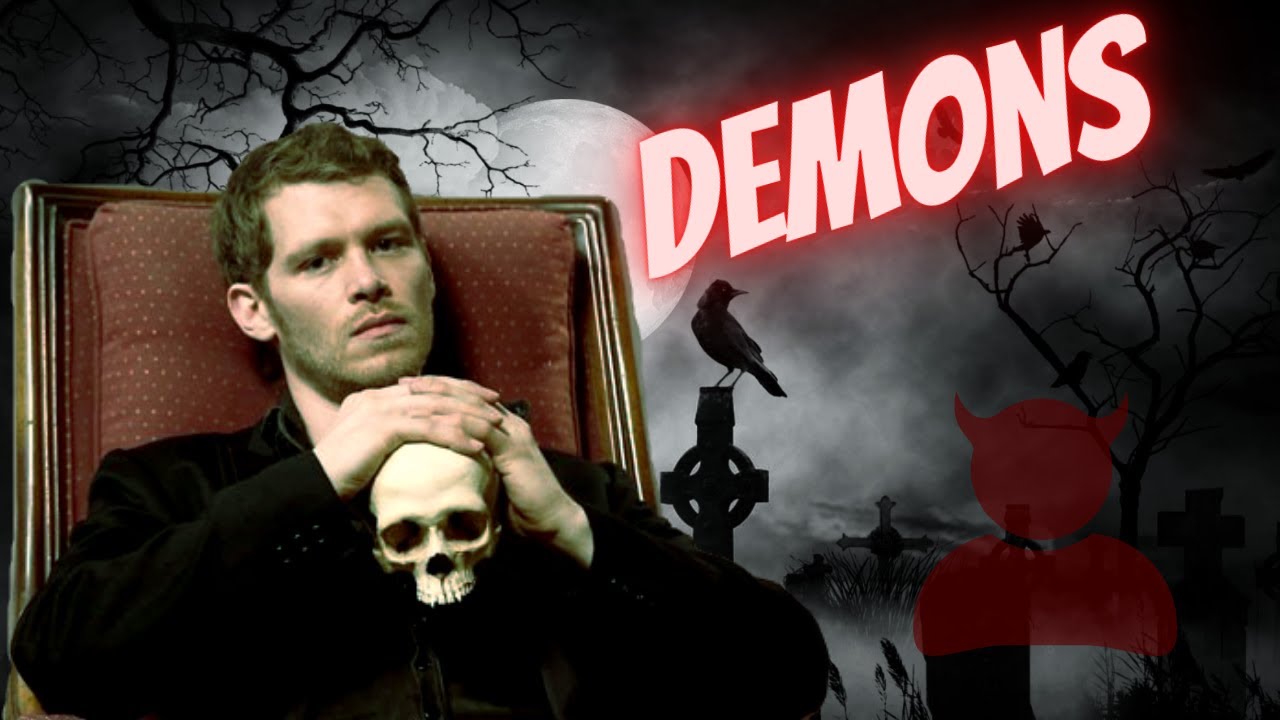 Klaus Mikaelson || Demons!