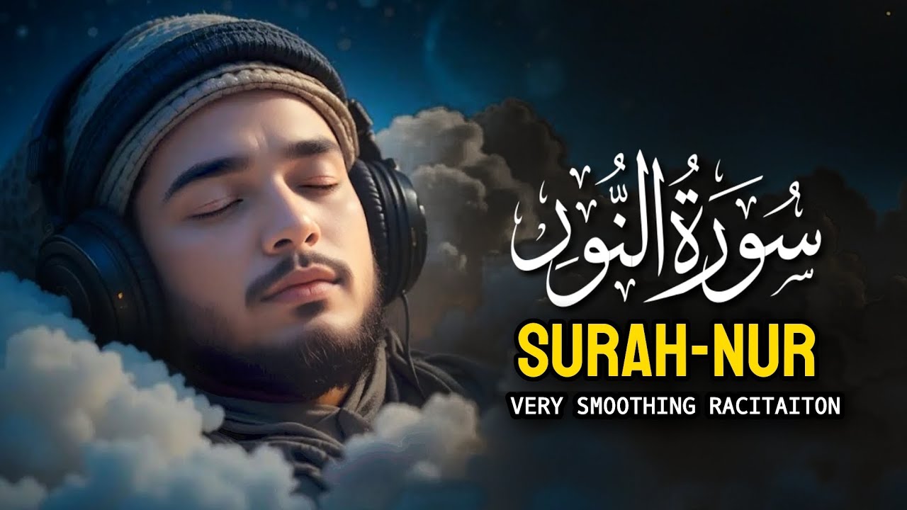 Surah An Nur| Most Beautiful & Emotional Quran Recitation سورہ نور for Heart & Soul | QM Relax