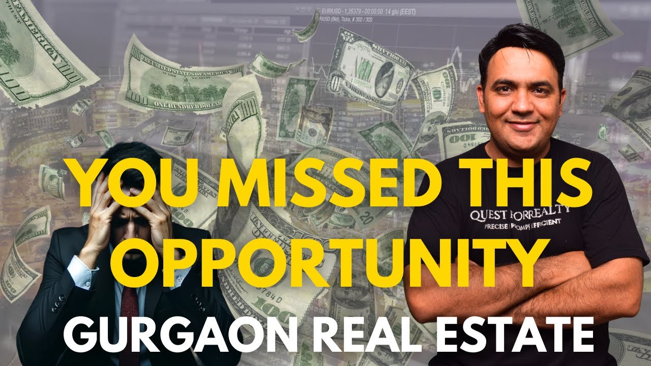 The opportunity you probably missed in Gurgaon Real Estate