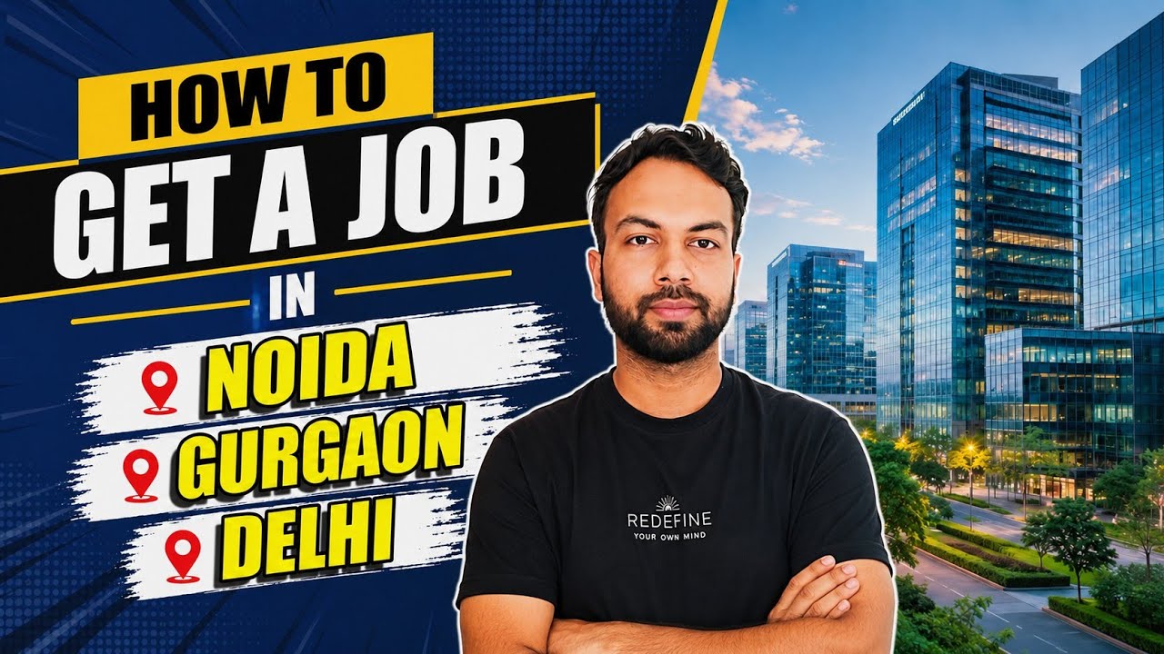 How To Get A Job In Noida, Gurgaon & Delhi | My Experience With Complete Details