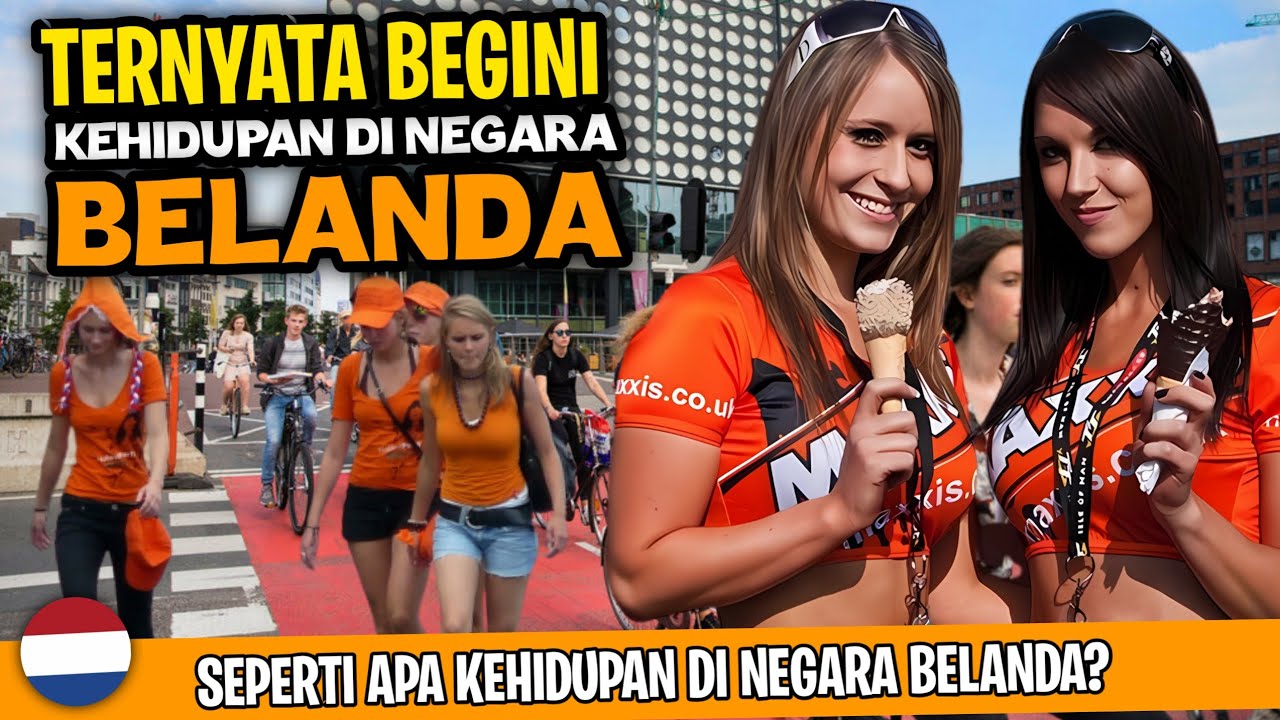 fakta kehidupan di negara belanda,seperti apa kehidupan di belanda