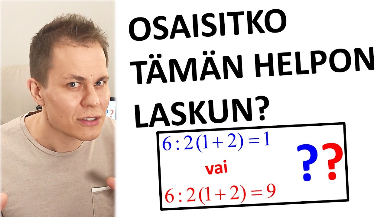 Osaisitko tämän helpon laskun?