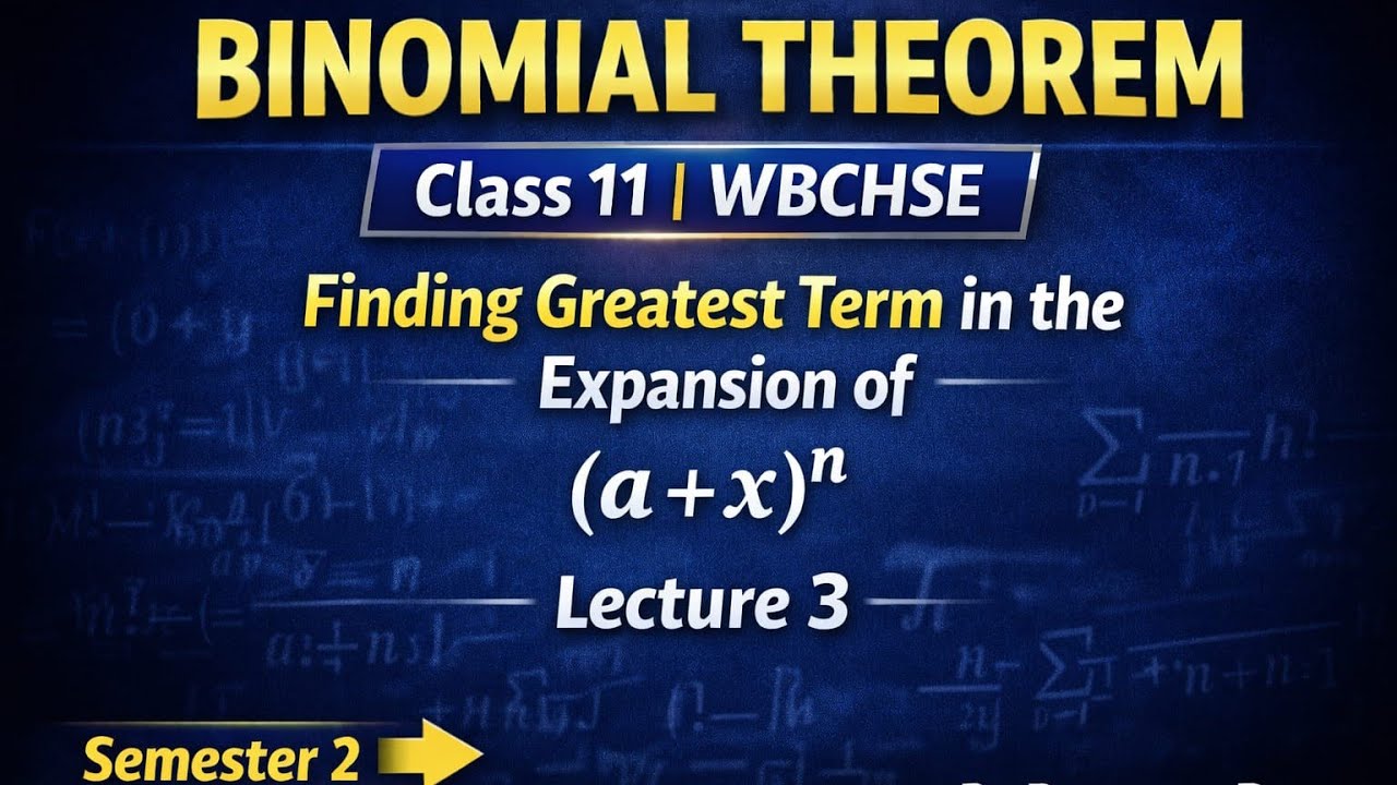 Greatest term in the expansion of (a+x)^n Binomial Theorem| (a+x)^n এর বৃহত্তম পদ নির্ণয় 