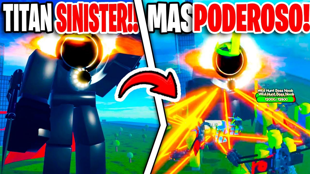 TITAN SINISTER ShowCase !! EL MAS FUERTE !! UPDATE ACTUALIZACION The Noob Experiment Battlefront