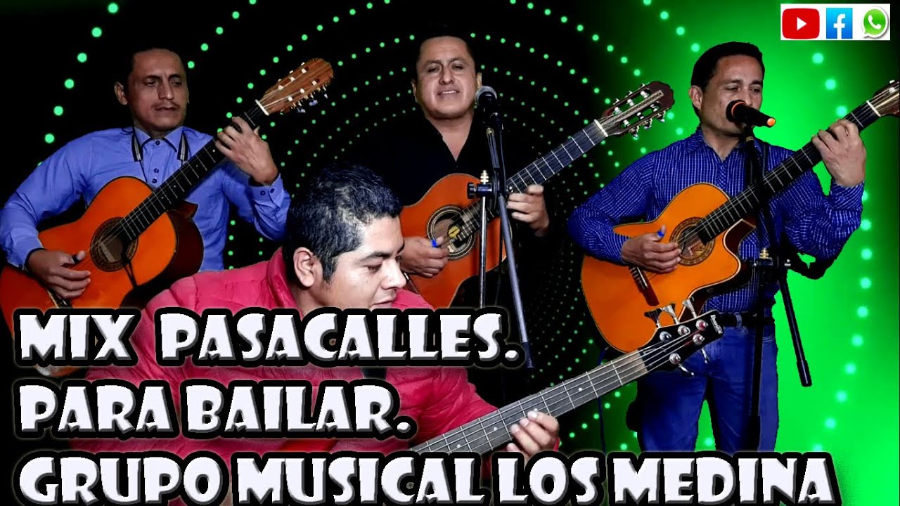OJOS LINDOS -MIX  PASACLLES  PARA BAILAR -GRUPO MUSICAL LOS MEDINA