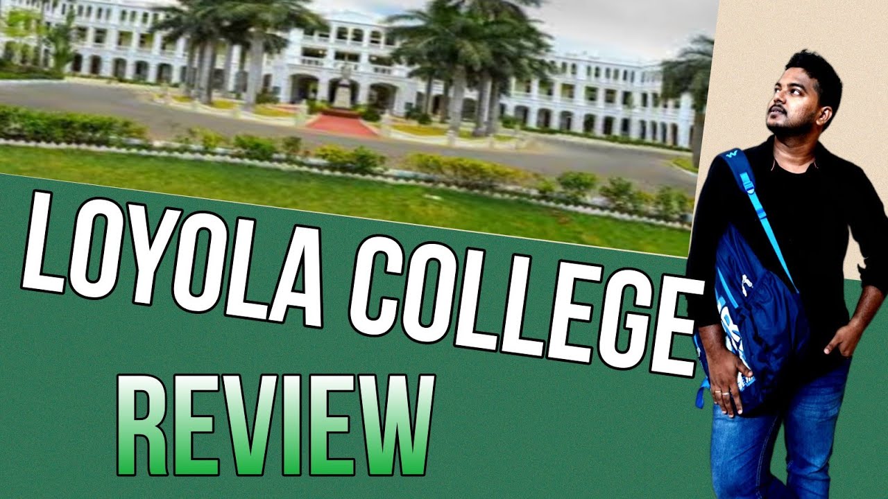 Loyola college Chennai Review | Rio Concepts | Tamil